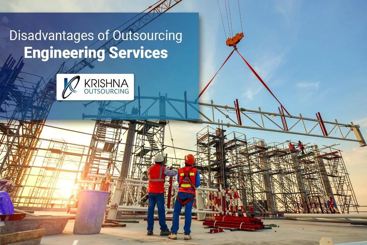 Disadvantages of Outsourcing Engineering Services