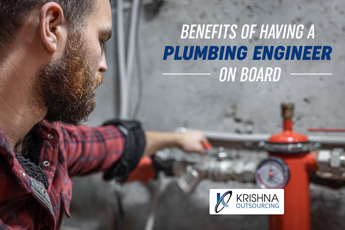 Benefits of having a Plumbing Engineer on board