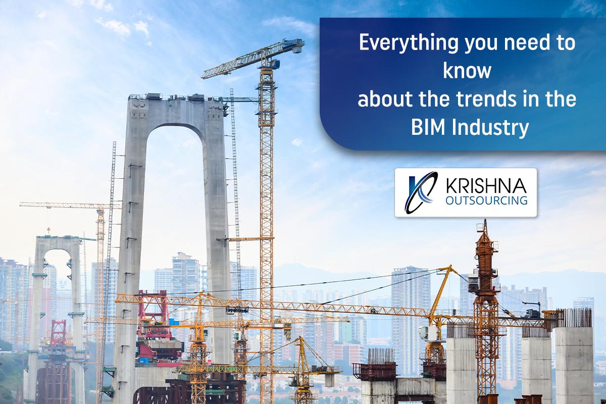 Everything you need to know about the trends in the BIM industry