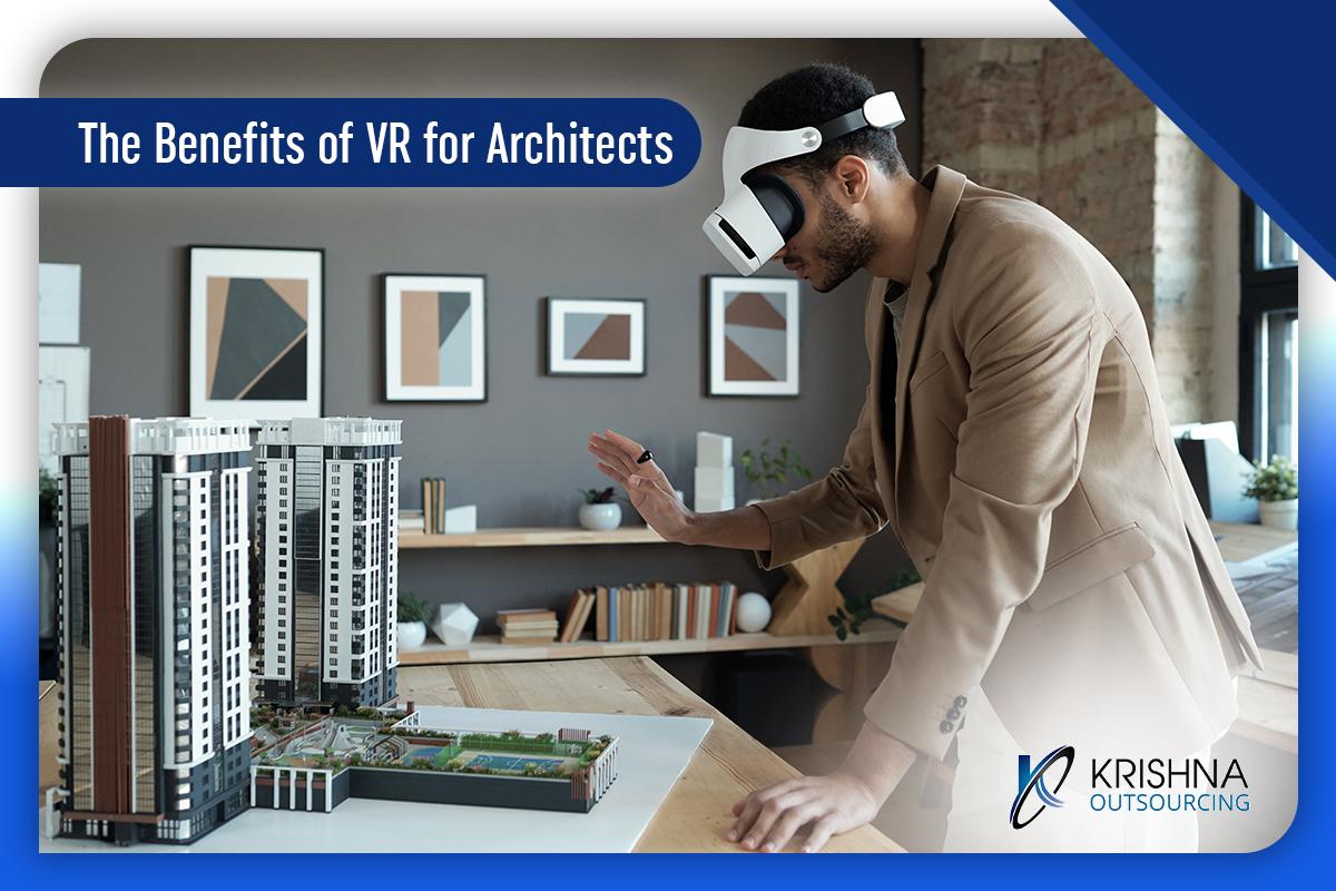 The Benefits of VR for Architects