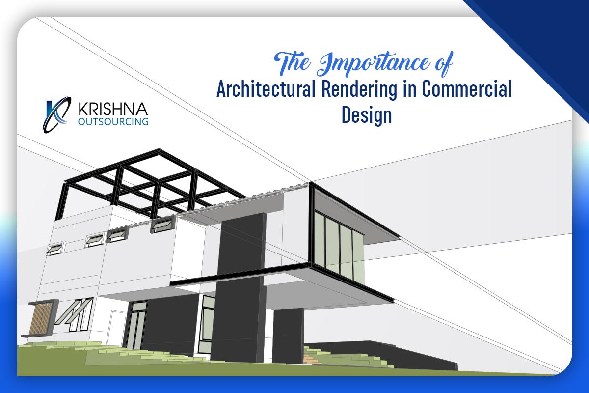 The Importance of Architectural Rendering in Commercial Design